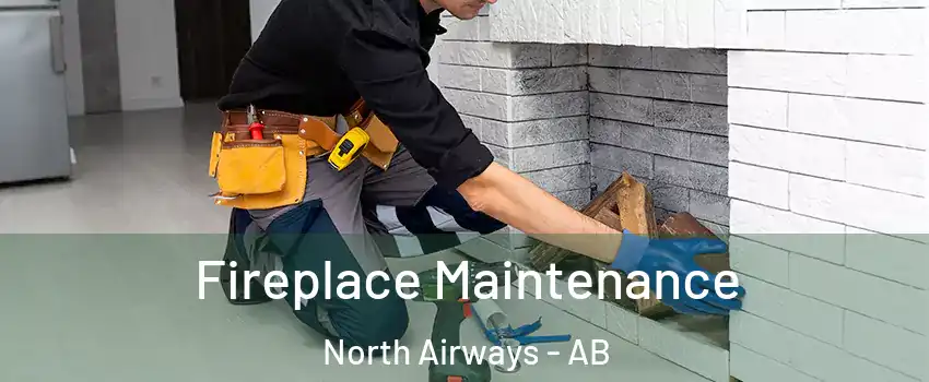  Fireplace Maintenance North Airways - AB