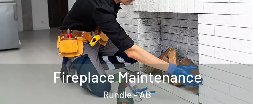  Fireplace Maintenance Rundle - AB