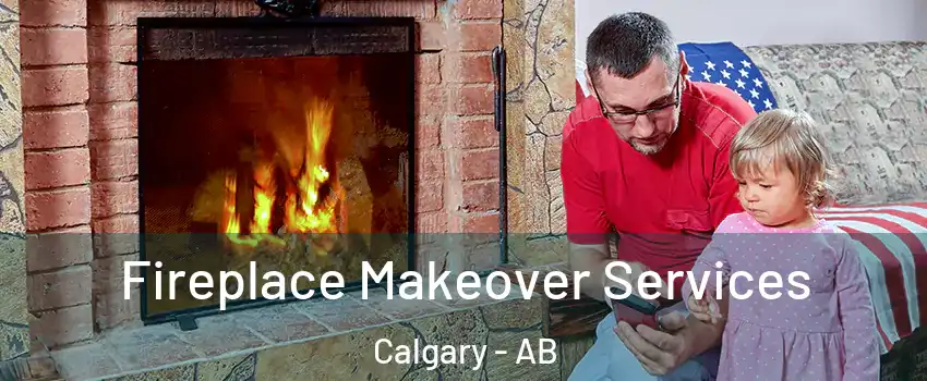  Fireplace Makeover Services Calgary - AB