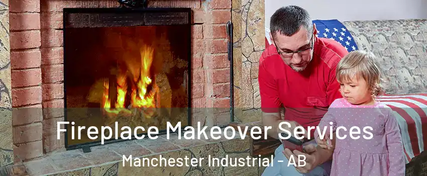  Fireplace Makeover Services Manchester Industrial - AB