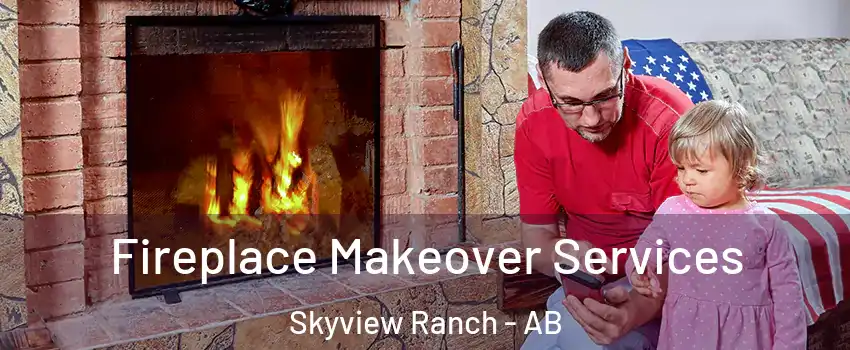  Fireplace Makeover Services Skyview Ranch - AB
