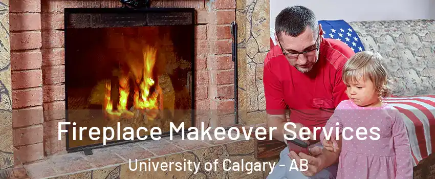  Fireplace Makeover Services University of Calgary - AB
