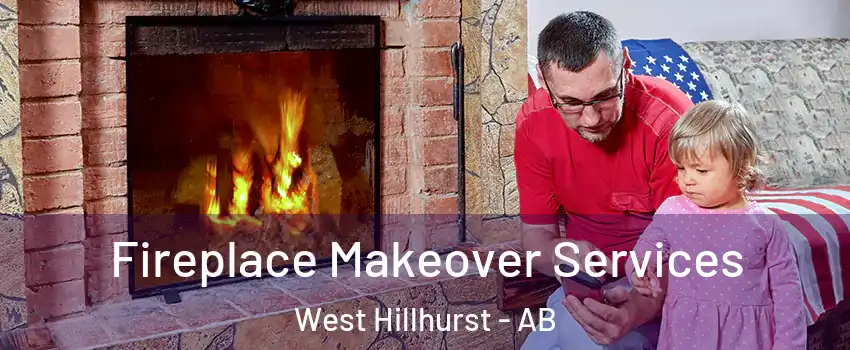  Fireplace Makeover Services West Hillhurst - AB