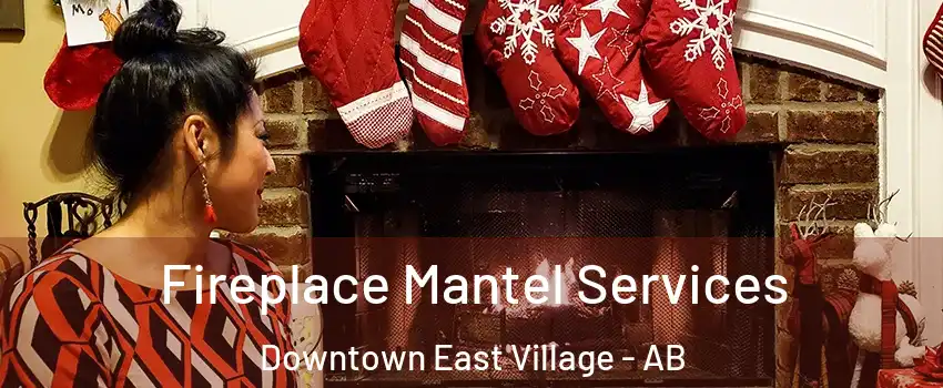  Fireplace Mantel Services Downtown East Village - AB