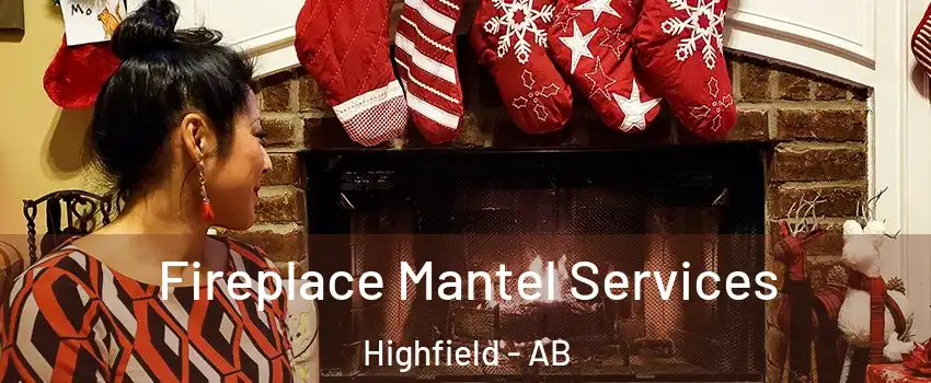  Fireplace Mantel Services Highfield - AB