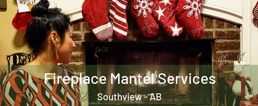  Fireplace Mantel Services Southview - AB