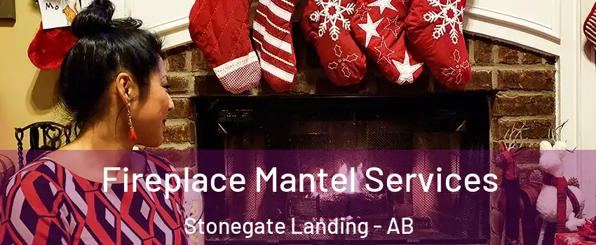  Fireplace Mantel Services Stonegate Landing - AB