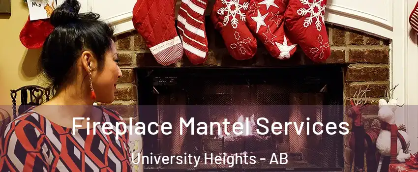  Fireplace Mantel Services University Heights - AB