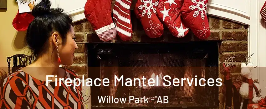  Fireplace Mantel Services Willow Park - AB