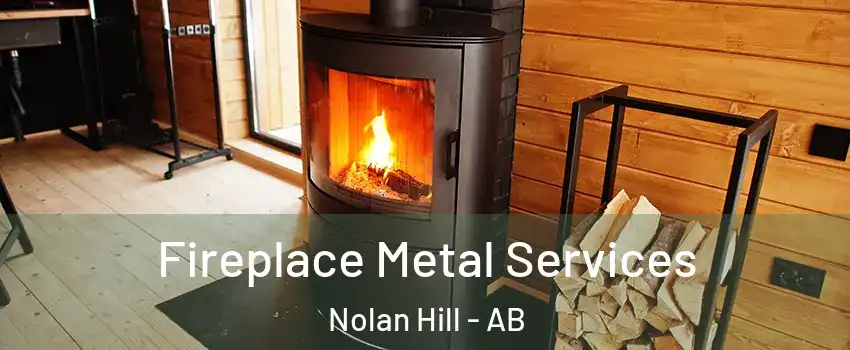 Fireplace Metal Services Nolan Hill - AB