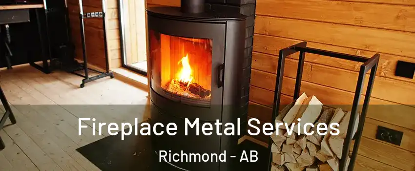 Fireplace Metal Services Richmond - AB