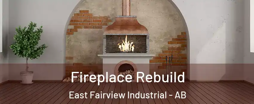  Fireplace Rebuild East Fairview Industrial - AB