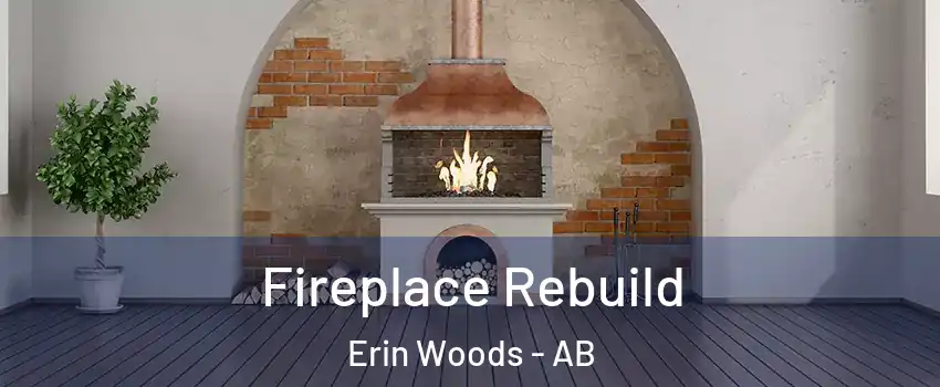  Fireplace Rebuild Erin Woods - AB