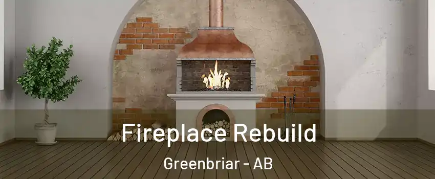  Fireplace Rebuild Greenbriar - AB