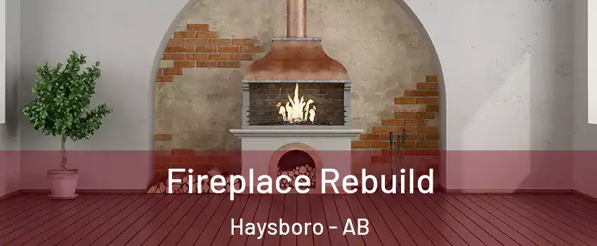  Fireplace Rebuild Haysboro - AB