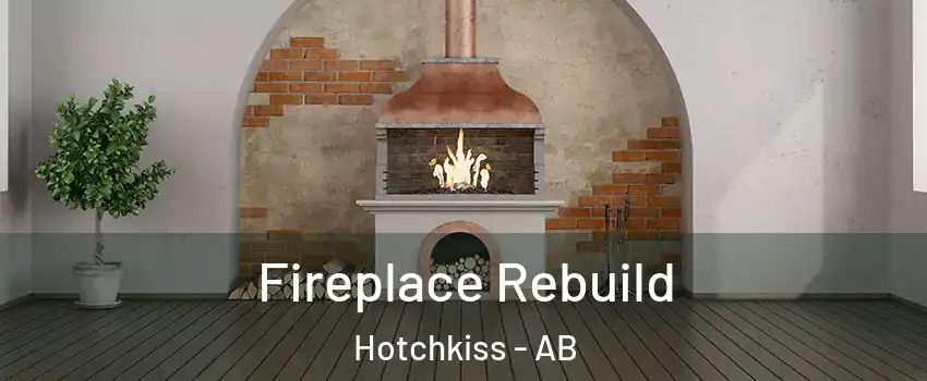  Fireplace Rebuild Hotchkiss - AB