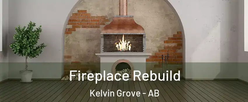  Fireplace Rebuild Kelvin Grove - AB