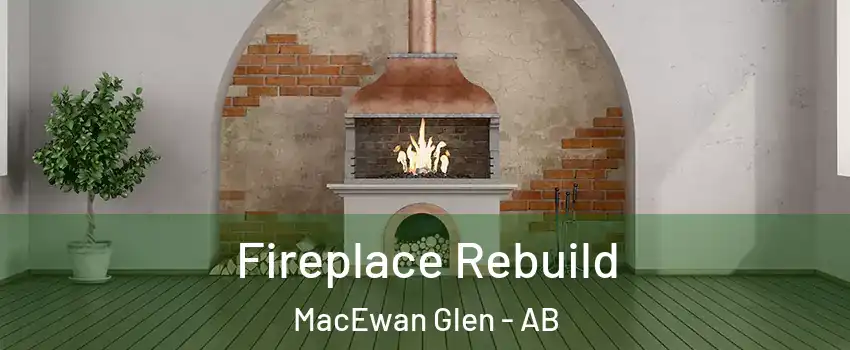  Fireplace Rebuild MacEwan Glen - AB