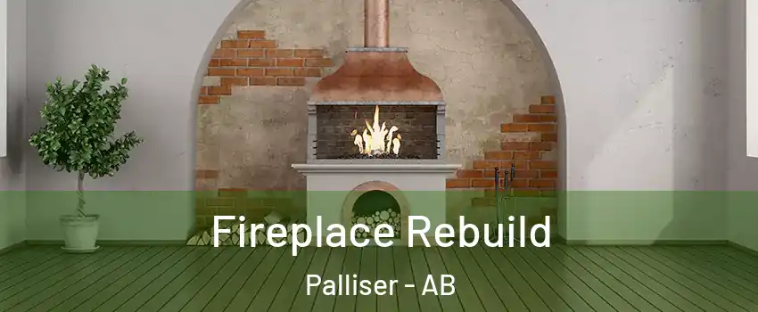  Fireplace Rebuild Palliser - AB