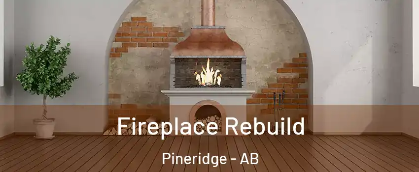  Fireplace Rebuild Pineridge - AB