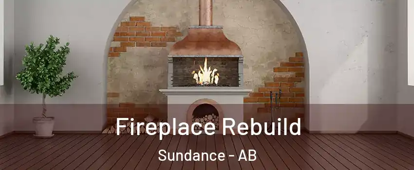  Fireplace Rebuild Sundance - AB