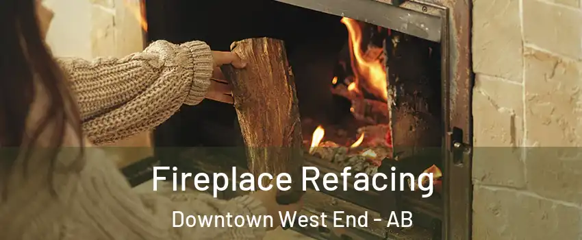  Fireplace Refacing Downtown West End - AB