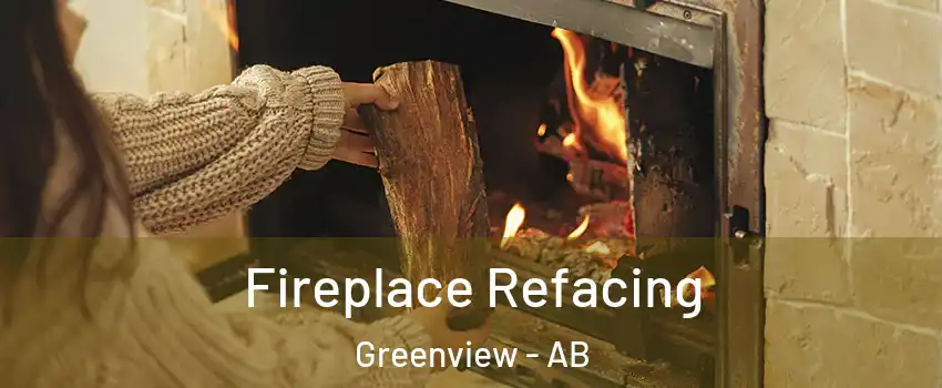  Fireplace Refacing Greenview - AB