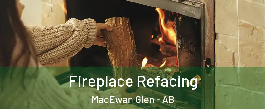  Fireplace Refacing MacEwan Glen - AB