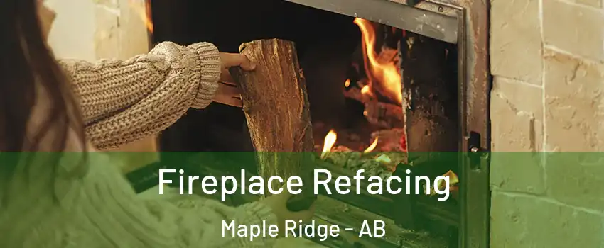  Fireplace Refacing Maple Ridge - AB