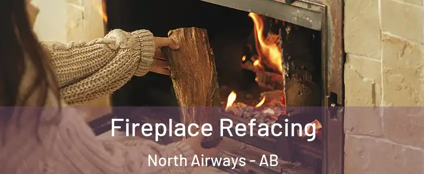  Fireplace Refacing North Airways - AB