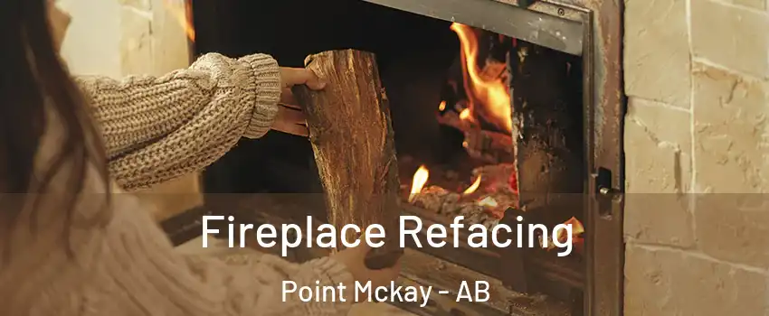  Fireplace Refacing Point Mckay - AB