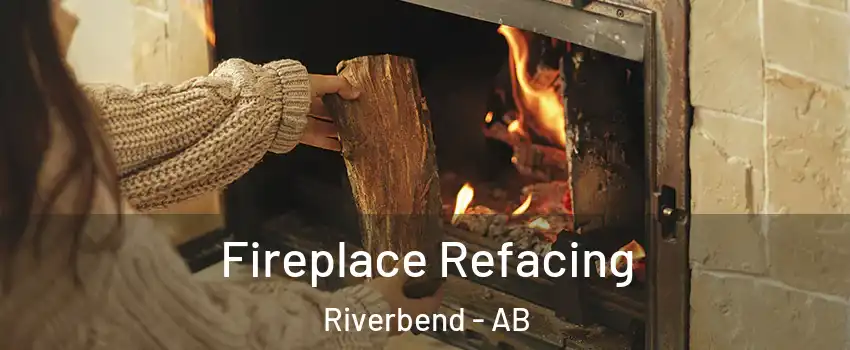  Fireplace Refacing Riverbend - AB