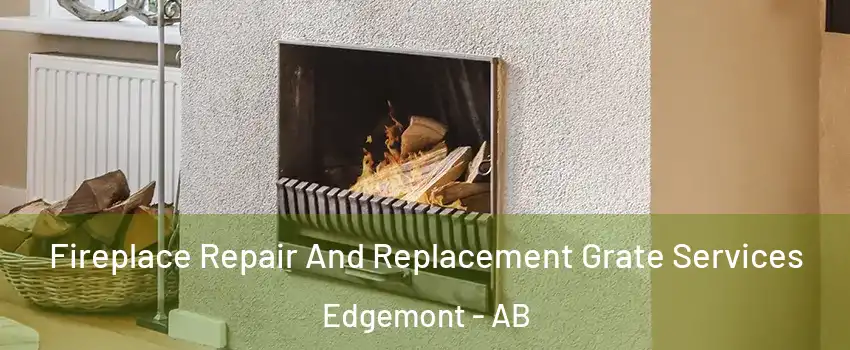  Fireplace Repair And Replacement Grate Services Edgemont - AB