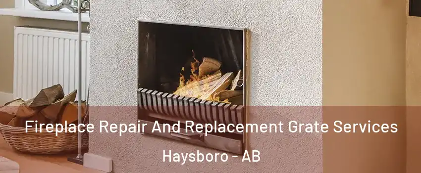  Fireplace Repair And Replacement Grate Services Haysboro - AB
