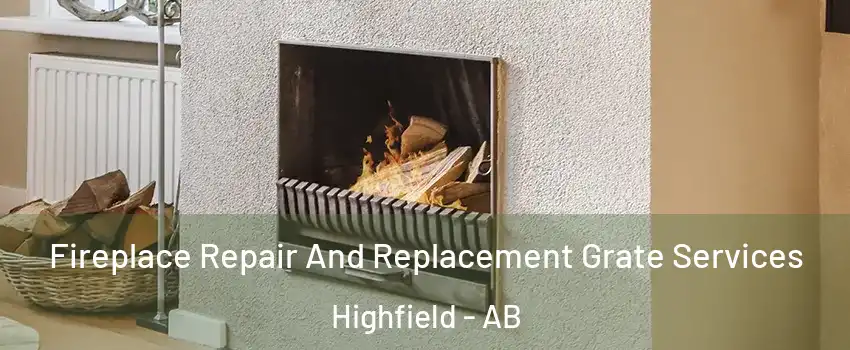  Fireplace Repair And Replacement Grate Services Highfield - AB