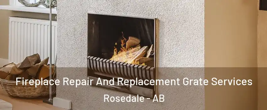  Fireplace Repair And Replacement Grate Services Rosedale - AB