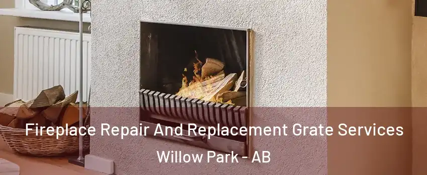  Fireplace Repair And Replacement Grate Services Willow Park - AB