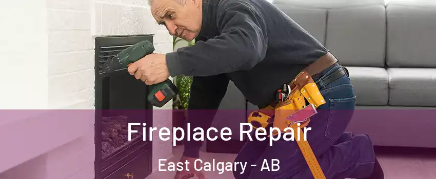  Fireplace Repair East Calgary - AB