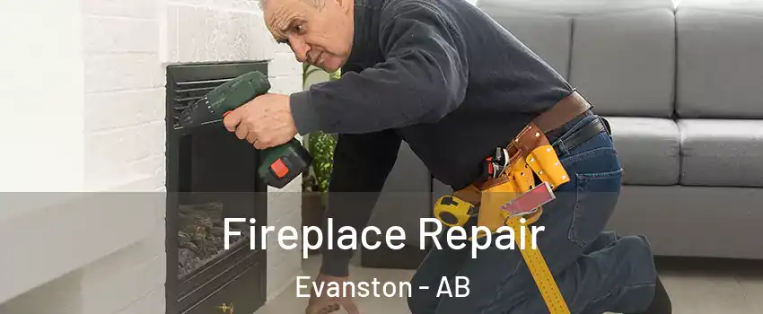  Fireplace Repair Evanston - AB