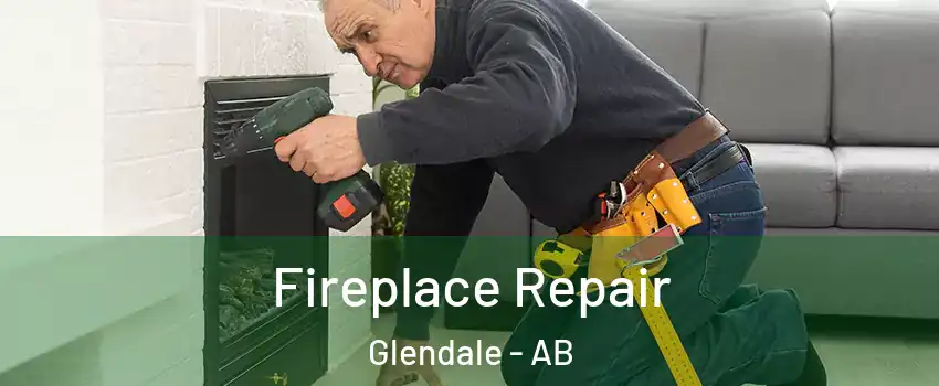  Fireplace Repair Glendale - AB