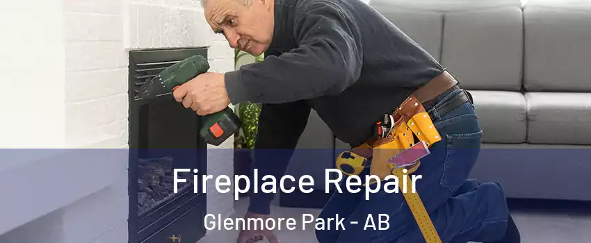  Fireplace Repair Glenmore Park - AB