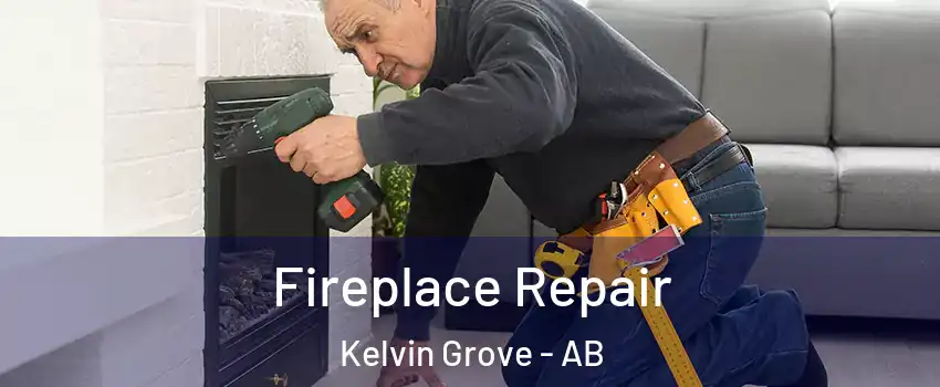  Fireplace Repair Kelvin Grove - AB