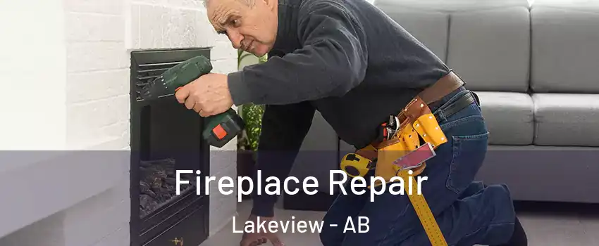  Fireplace Repair Lakeview - AB