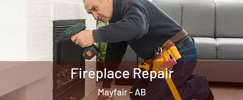 Fireplace Repair Mayfair - AB