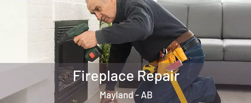  Fireplace Repair Mayland - AB