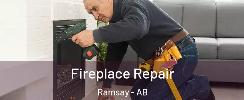  Fireplace Repair Ramsay - AB