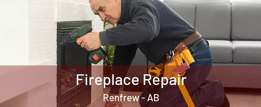  Fireplace Repair Renfrew - AB