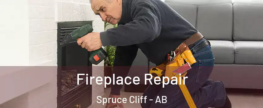  Fireplace Repair Spruce Cliff - AB