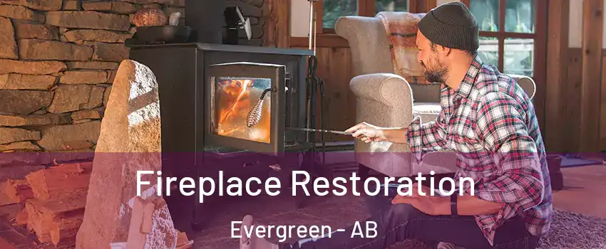  Fireplace Restoration Evergreen - AB
