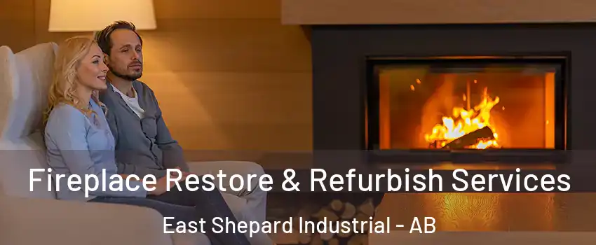  Fireplace Restore & Refurbish Services East Shepard Industrial - AB